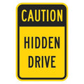 Hidden Drive Traffic Sign, 18 in H, 12 in W, Aluminum, Vertical Rectangle, English, T1-1352-DG_12x18