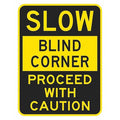 Blind Corner Traffic Sign, 18 in H, 12 in W, Aluminum, Vertical Rectangle, English, T1-1387-DG_12x18