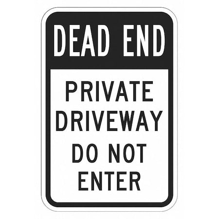 Private Drive & Road Traffic Sign, 18 in H, 12 in W, Aluminum, Vertical Rectangle, T1-1869-DG_12x18