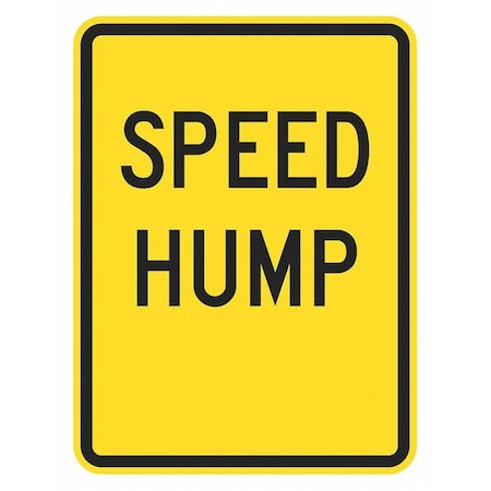 Speed Hump Traffic Sign, 18 in H, 12 in W, Aluminum, Vertical Rectangle, English, T1-5006-EG_12x18