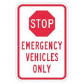 Stop Emergency Vehicles Only Traffic Sign, 18 in H, 12 in W, Aluminum, Vertical, T1-1847-EG_12x18