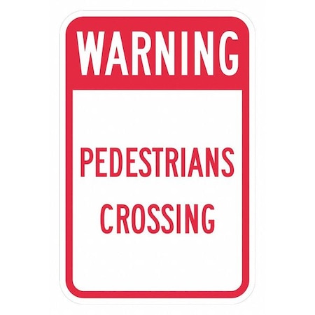 Pedestrian Crossing Traffic Sign, 18 in H, 12 in W, Aluminum, Vertical Rectangle, T1-1629-DG_12x18