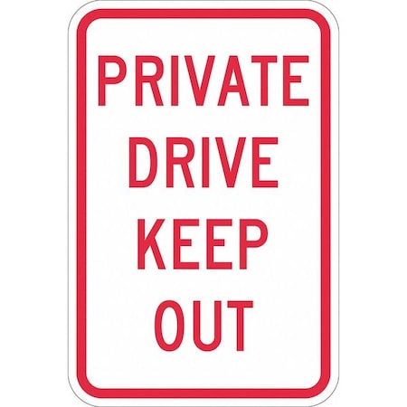 Private Drive & Road Traffic Sign, 18 in H, 12 in W, Aluminum, Vertical Rectangle, T1-1163-EG_12x18