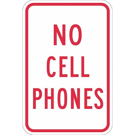 No Cell Phones Traffic Sign, 18 in H, 12 in W, Aluminum, Vertical English, T1-1209-DG_12x18