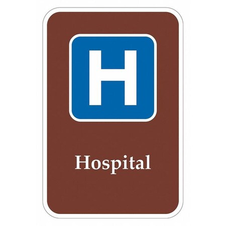 Hospital Traffic Sign, 18 in H, 12 in W, Aluminum, Vertical Rectangle, T1-2192-HI_12x18