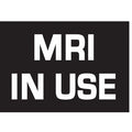 Sign Panel, Wall, Light Message MRI IN USE