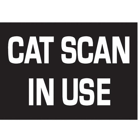 Sign Panel, Wall, Message CAT SCAN IN USE