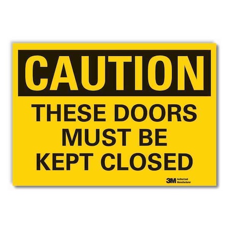 Caution Sign, 10 in. H, Vinyl, These Doors
