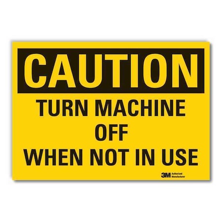 Caution Sign, 5 in. H, Vinyl, Turn Machine, 5 in Height, 7 in Width, Reflective Sheeting, English