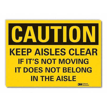 Caution Sign, 5 in. H, Vinyl, Keep Aisles, 5 in Height, 7 in Width, Reflective Sheeting, English