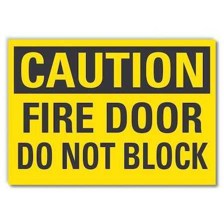 Caution Sign, Non-PVC Polymer, 10 in W, 7 in H, Fire Door Do Not Block, Yellow