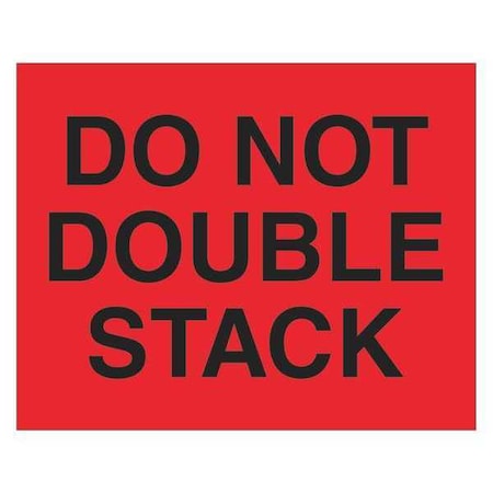 Tape Logic Labels, "Do Not Double Stack", 8" x 10", Fluorescent Red, 250/Roll