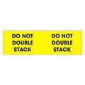 Tape Logic Labels "Do Not Double Stack", 3" x 10", Fluorescent Yellow, 500/Roll