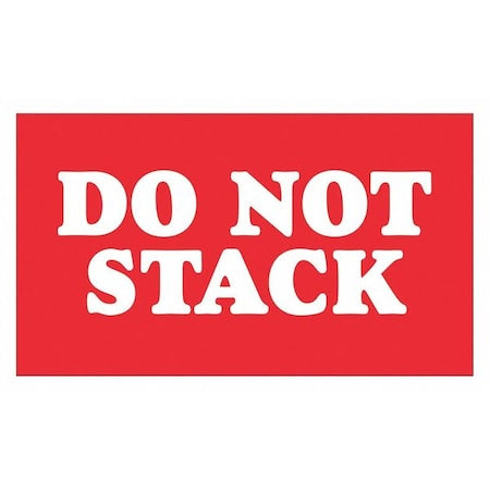Tape Logic Labels, "Do Not Stack", 3" x 5", Red/White, 500/Roll
