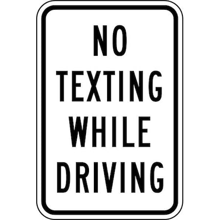 No Texting Traffic Sign, 18 in H, 12 in W, Aluminum, Vertical Rectangle, English, TR-039-12HA