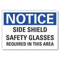 Notice, Side Shield Safety Glasses Required In This Area, 5 in W x 3 1/2 in H, Horizontal Rectangle