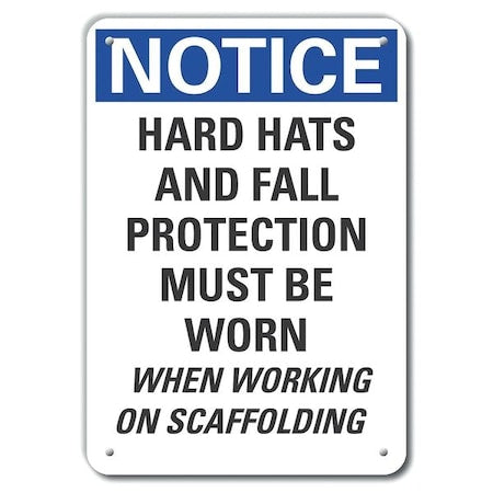 Notice, Hard Hats And Fall Protection Must Be Worn When Working On Scaffolding, 7 in W x 10 in H
