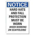 Notice, Hard Hats And Fall Protection Must Be Worn When Working On Scaffolding, 5 in W x 7 in H