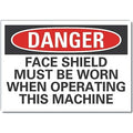 Decal, Danger Face Shield Must, 5 x 3.5", 3 1/2 in Height, 5 in Width, Polyester, English