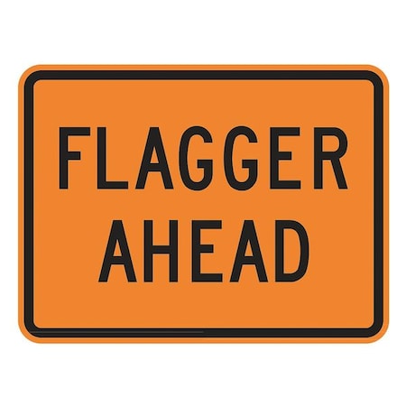 Flagger Ahead Traffic Sign, 18 in Height, 24 in Width, Aluminum, Horizontal Rectangle, English