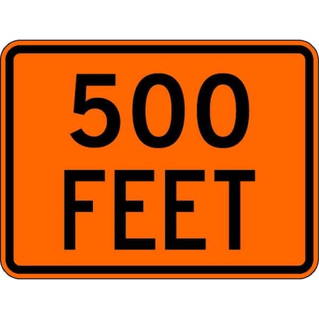 500 Feet Traffic Sign, 18 in Height, 24 in Width, Aluminum, Horizontal Rectangle, English