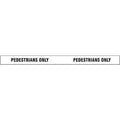 Floor Marking Tape, vinyl, Pedestrians Only, Black, White, 2 in W., 7 mil Thickness