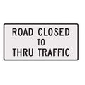 Road Closed To Thru Traffic Traffic Sign, 30 in Height, 60 in Width, Aluminum, Horizontal Rectangle