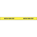 Floor Marking Tape, vinyl, Message, Black, Yellow, 2 in W., 7 mil Thickness