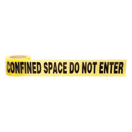 Barricade Tape, Confined Space Do Not Enter, Yellow, 3 in Wide x 200 ft Length, Polyethylene, 3 mil